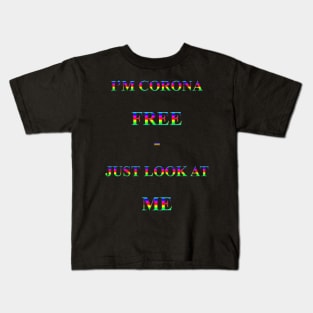 Corona Slogan - I'm Corona Free Kids T-Shirt